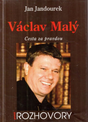 Václav Malý - cesta za pravdou*