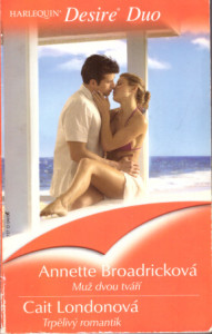 Muž dvou tváří, Trpělivý romantik