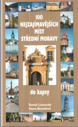 100 nejzajímavějších míst střední Moravy do kapsy