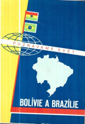 Poznáváme svět 22 - Bolívie a Brazílie