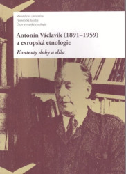 Antonín Václavík (1891–1959) a evropská etnologie