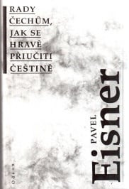 Rady Čechům, jak se hravě přiučiti češtině*