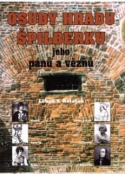 Osudy hradu Špilberku a jeho vězňů a pánů