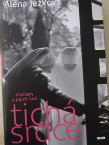 Tichá srdce - Kláštery a jejich lidé