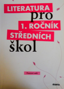 Literatura pro 1. ročník středních škol - PRACOVNÍ SEŠIT
