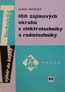 100 zajímavých okruhů z elektrotechniky a radiotechniky