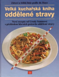 Velká kuchařská kniha oddělené stravy