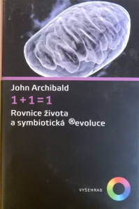 1+1=1 Rovnice života a symbiotická revoluce *