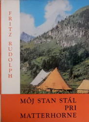 Môj stan stál pri Matterhorne