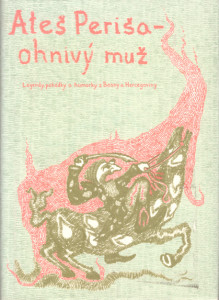 Ateš Periša - ohnivý muž