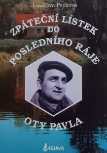 Zpáteční lístek do posledního ráje Oty Pavla