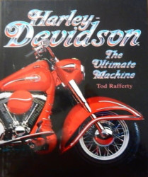 Harley-Davidson: the Ultimate Machine