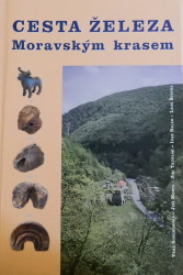 Cesta železa Moravským krasem