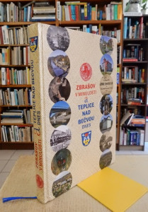 Zbrašov v minulosti a Teplice nad Bečvou dnes