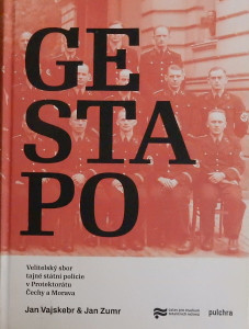 Gestapo - Velitelský sbor tajné státní policie v Protektorátu Čechy a Morava