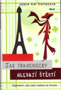Jak Francouzky hledají štěstí