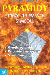 Pyramidy: strážci tajemných symbolů