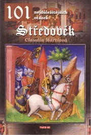 Středověk - 101 nejdůležitějších otázek