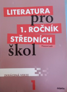 Literatura pro 1. ročník středních škol - PRACOVNÍ SEŠIT (ZKRÁCENÁ VERZE)