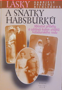 Lásky a sňatky Habsburků 