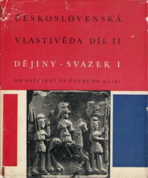 Československá vlastivěda, díl II., Dějiny - svazek 1 (bez přebalu) *