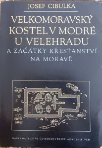 Velkomoravský kostel v Modré u Velehradu