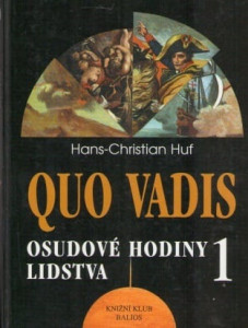 Quo vadis 1 + 2