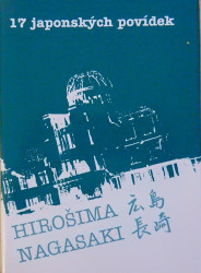 17 japonských povídek Hirošima, Nagasaki