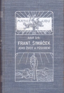 František Šimáček, jeho život a působení