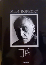 Já, Miloš Kopecký*