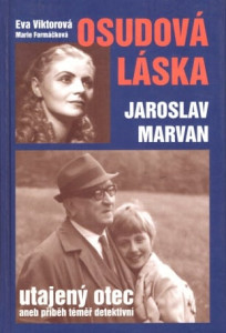 Osudová láska - Jaroslav Marvan utajený otec