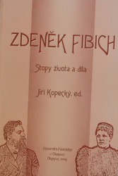 Zdeněk Fibich - Stopy života a díla