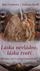 Láska nevládne, láska tvoří