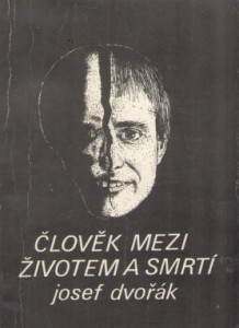 Člověk mezi životem a smrtí