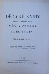 Dědické knihy (Registra Hereditatum) města Znojma z r. 1363 a z 1397