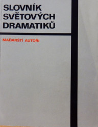 Slovník světových dramatiků - Maďarští autoři
