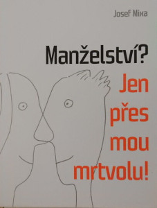Manželství? Jen přes mou mrtvolu
