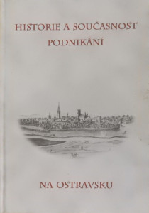Historie a současnost podnikání na Ostravsku