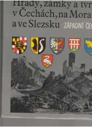 Hrady, zámky a tvrze v Čechách, na Moravě a ve Slezsku - Západní Čechy * *