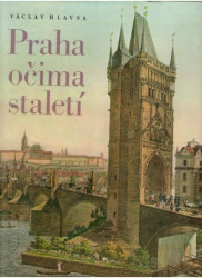 Praha očima staletí *