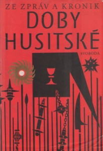 Ze zpráv a kronik doby husitské *
