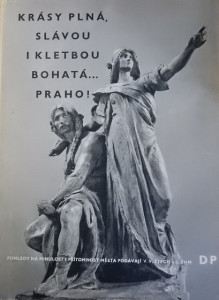 Krásy plná, slávou i kletbou bohatá... Praho!