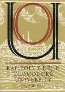 Kapitoly z dějin olomoucké university 1573 - 1973*