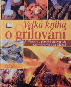 Velká kniha o grilování *