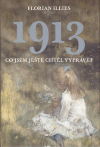 1913: Co jsem ještě chtěl vyprávět