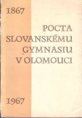 Pocta Slovanskému gymnasiu v Olomouci *