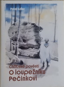 Chřibské pověsti o loupežníku Pečinkovi