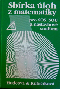 Sbírka úloh z matematiky pro SOU a SOŠ a nástavbové studium