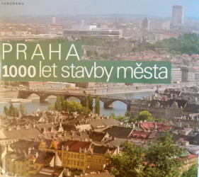 Praha: 1000 let stavby města