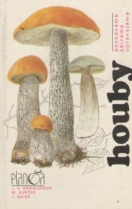 Houby - Poznáváme, sbíráme, upravujeme